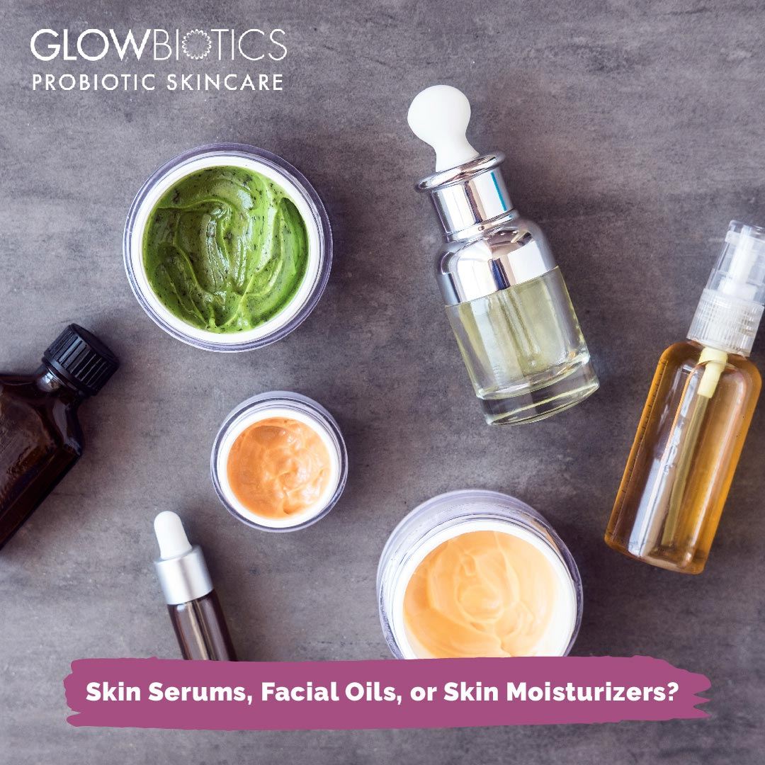 Skin Serums, Facial Oils, or Skin Moisturizers